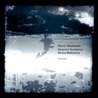 Wasilewski,Marcin Trio - Faithful