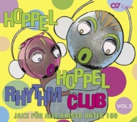 Peter Lehel/Schindler/Jenne/Schulz - Hoppel Hoppel Rythm Club Vol. 3 - Jazz für Kinder unter 100