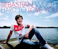 Sebastian Wurth - Hard To Love You