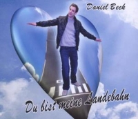 Beck,Daniel - Du Bist Meine Landebahn