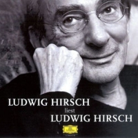 Ludwig Hirsch - Ludwig Hirsch liest Ludwig Hirsch