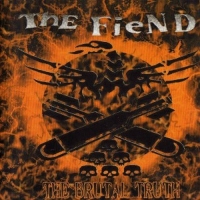 The Fiend - The Brutal Truth