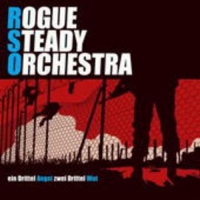 Rogue Steady Orchestra - Ein Drittel Angst, zwei drittel Wut