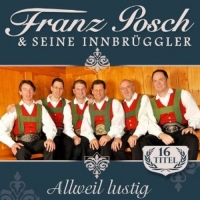 Franz Posch & Seine Innbrüggler - Allweil lustig