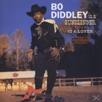 Bo Diddley - Bo Diddley Is A Gunslinger/Is A Lover