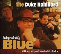Robillard,Duke - Independently Blue