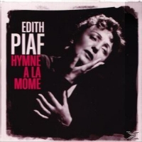Edith Piaf - Hymne À La Mome