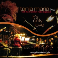 Tania Maria & HR Bigband - It's Only Love