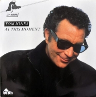 JONES TOM - AT THIS MOMENT