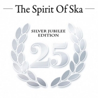 Diverse - The Spirit Of Ska - Silver Jubilee Edition