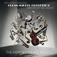 Glenn Miller Orchestra - The History Of Big Bands
