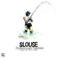 Diverse - Slouse - Fishing In Slower Territories - Compiled By Rainer Trüby