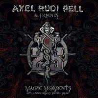 Axel Rudi Pell & Friends - Magic Moments - 25th Anniversary Special Show