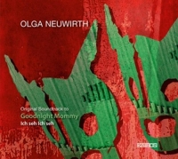 Neuwirth,Olga/Vienna Glass Armonica Duo - Goodnight Mommy