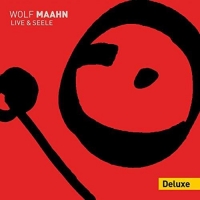Maahn,Wolf - Live Und Seele Deluxe