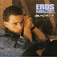 Ramazzotti,Eros - Musica E