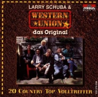 Schuba,Larry & Western Union - Das Original/20 Country Top Volltreffer