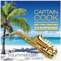 Captain Cook & seine singenden Saxophone - Traummelodien des Südens
