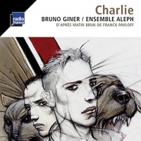 Bruno Giner/Franck Pavloff/Ensemble Aleph - Charlie (Fable musicale)