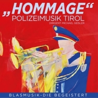 Polizeimusik Tirol - Hommage-Blasmusik die begeistert