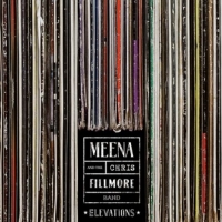 Cryle,Meena & Fillmore,Chris Band - Elevations