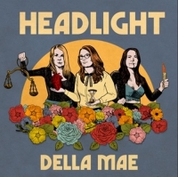 Della Mae - Headlight