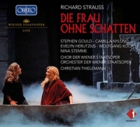 Gould,Stephen/Nylund,Camilla/+ - Richard Strauss: Die Frau ohne Schatten