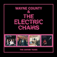 Wayne County & The Electric Chairs - The Safari Years