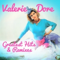 Dore,Valerie - Greatest Hits & Remixes