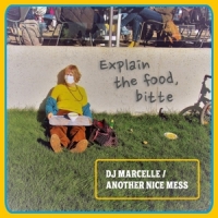 DJ Marcelle/Another Nice Mess - Explain the Food,Bitte (LP)