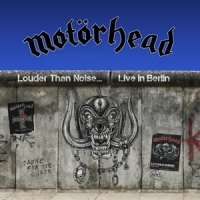 Motörhead - Louder Than Noise-Live in Berlin