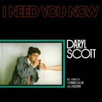 Scott,Daryl - I Need You Now