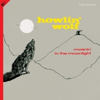 Wolf,Howlin' - Moanin' In The Moonlight (180g LP+Bonus CD)