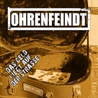 Ohrenfeindt - Das Geld Liegt auf Der Straße (Ltd.Picture Disc)