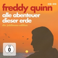 Quinn,Freddy - Alle Abenteuer Dieser Erde-Die Jubiläums-Edition