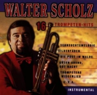 Scholz,Walter - 16 Trompeten Hits