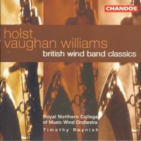 Tomothy Reynish/Royal Northern College Of Music Wind Orch. - British Wind Band Classics