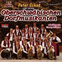 Schad,Peter und seine Oberschwäbischen Dorfmusikan - 15 Jahre