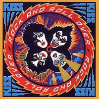 Kiss - Rock And Roll Over (Digitally Remastered)