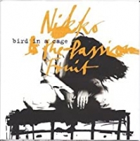 NIKKO & PASSION FRUIT - BIRD IN A CAGE