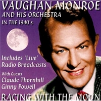 Vaughn Monroe And His Orchestra - Racing With The Moon
