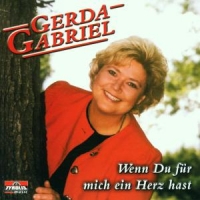 Gabriel,Gerda - Wenn Du Für Mich Ein Herz Hast
