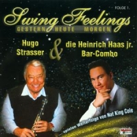 STRASSER,HUGO & HAAS,HEINRICH jr.COMB - Swing Feelings 1,Gestern Heute Morgen