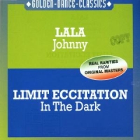 Lala-Limit Eccitation - Johnny-In The Dark