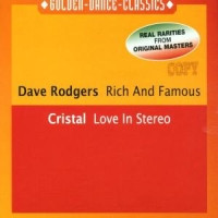 Rodgers,Dave-Cristal - Rich And Famous-Love In Stereo