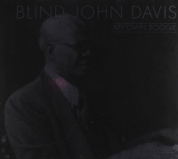 Blind John Davis - My OWN Boogie