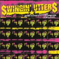 Swingin' Utters - Dead Flowers, Bottles, Bluegrass And Bones
