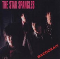The Star Spangels - Bazooka!