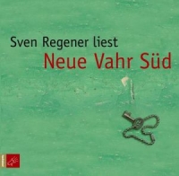 Sven Regener - Neue Vahr Süd (Ungekürzte Lesung)