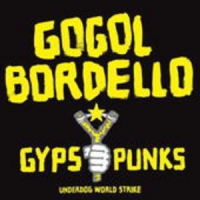Gogol Bordello - Gypsy Punks